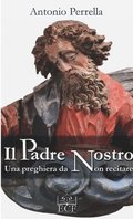Il Padre nostro. Una preghiera da non recitare