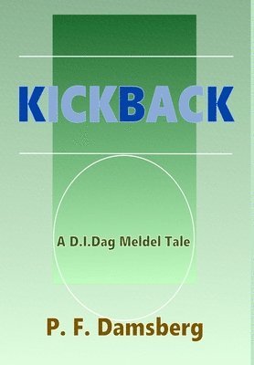 Peter F Damsberg - Kickback, Inbunden. Tillgänglighet: Lägg i varukorg
