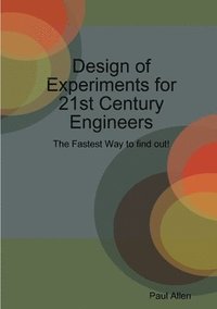 Design of Experiments for 21st Century Engineers
