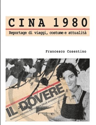 Francesco Cosentino - Cina 1980 - Reportage di viaggi, costume e attualità, Häftad. Tillgänglighet: Lägg i varukorg