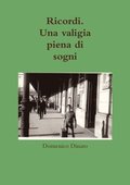 Ricordi. Una valigia piena di sogni