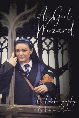 Victoria MacLean - Girl Wizard, Inbunden