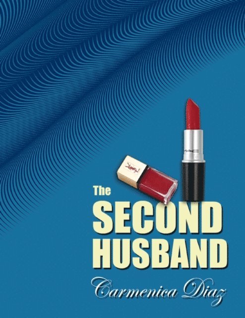 Carmenica Diaz - Second Husband, E-bok