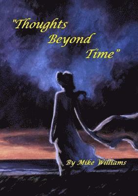 Mike Williams - Thoughts Beyond Time, Häftad