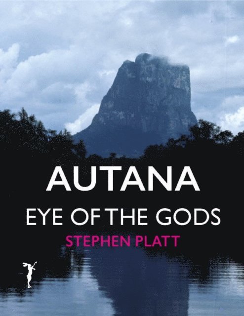 Stephen Platt - Autana: Eye of the Gods, E-bok
