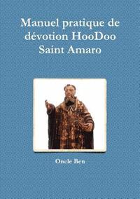 Manuel pratique de dZvotion HooDoo  Saint Amaro