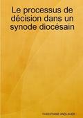 Le processus de dcision dans un synode diocsain