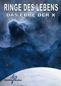 Ringe des Lebens - Das Erbe der X