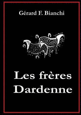Gérard-Fernand Bianchi - Les frères Dardenne, Häftad