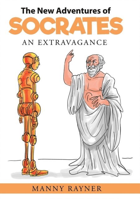 Manny Rayner, Cathy Chua - New Adventures of Socrates, E-bok