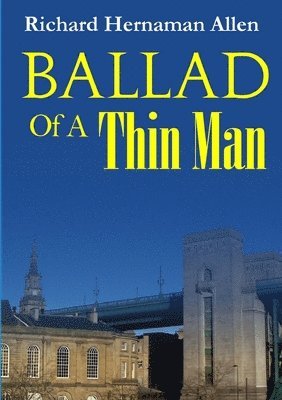 Richard Hernaman Allen - Ballad Of A Thin Man, Häftad