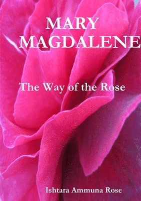 Ishtara Ammuna Rose - Mary Magdalene, Häftad