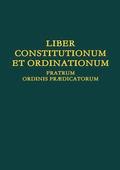 Liber Constitutionum et Ordinationum Fratrum Ordinis Pr3/4dicatorum