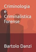 Criminologia e Criminalistica forense