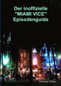 Der inoffizielle 'Miami Vice' Episodenguide