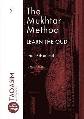 Ahmed Mukhtar - Mukhtar Method - Oud Advanced, Häftad. Tillgänglighet: Lägg i varukorg
