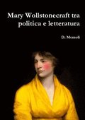 Mary Wollstonecraft tra politica e letteratura