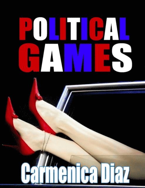 Carmenica Diaz - Political Games, E-bok