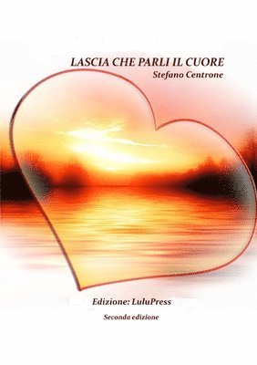 Stefano Centrone - Lascia che parli il cuore, Häftad. Tillgänglighet: Lägg i varukorg