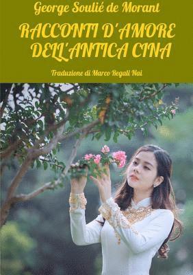 George Soulié de Morant - Racconti d'amore dell'antica Cina, Häftad. Tillgänglighet: Tillfälligt slut