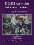 DBMM Army Lists: Book 4 The High Medieval Period  1071 AD to 1525 AD