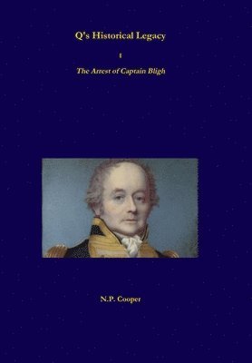 N P Cooper - Hardback 1 - The Arrest of Captain Bligh, Inbunden