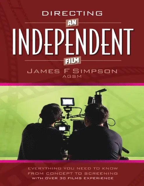 James F Simpson - Directing an Independent Film, E-bok. Tillgänglighet: Lägg i varukorg