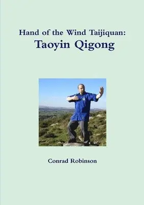 Conrad Robinson - Hand of the Wind Taijiquan, Häftad. Tillgänglighet: Lägg i varukorg