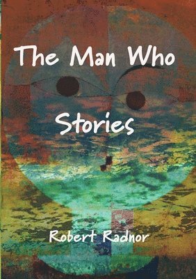 Robert Radnor - Man Who Stories, Häftad