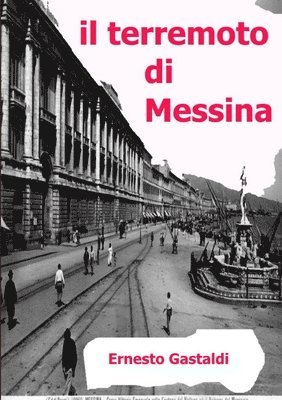 Ernesto Gastaldi - IL TERREMOTO DI MESSINA, Häftad