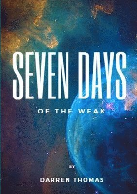 Darren Thomas - Seven Days of the Weak, Häftad