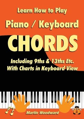 Martin Woodward - Learn How to Play Piano / Keyboard Chords, Häftad