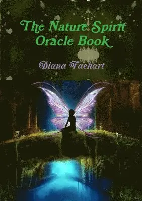 Diana Faehart - Nature Spirit Oracle Book, Häftad. Tillgänglighet: Lägg i varukorg