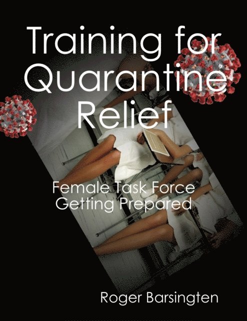 Training for Quarantine Relief - Female Task Force Getting Prepared