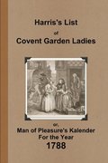 Harris's List of Covent Garden Ladies 1788