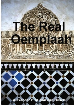 Alexander P.M. van den Bosch - Real Oemplaah, Häftad. Tillgänglighet: Lägg i varukorg