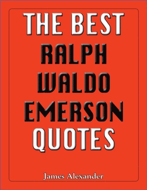 James Alexander - Best Ralph Waldo Emerson Quotes, E-bok