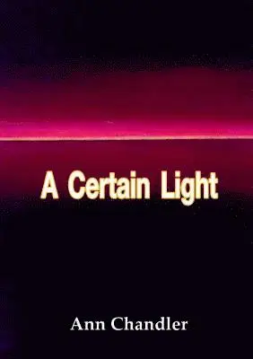 Ann Chandler - Certain Light, Häftad. Tillgänglighet: Lägg i varukorg