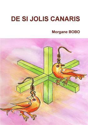 Morgane Bobo - De si jolis canaris, Häftad