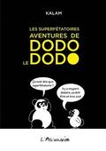 Les superfetatoires aventures de Dodo le dodo