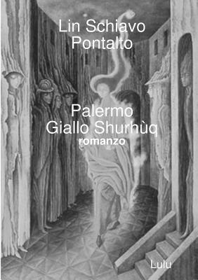 Lin Schiavo Pontalto - Palermo Giallo Shurhùq, Häftad