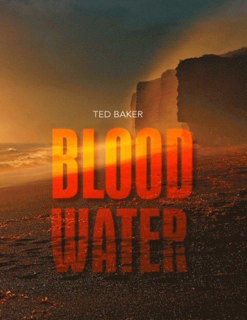 Ted Baker - Blood Water, E-bok