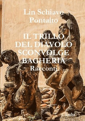 Lin Schiavo Pontalto - Trillo del Diavolo Sconvolge Bagheria, Häftad