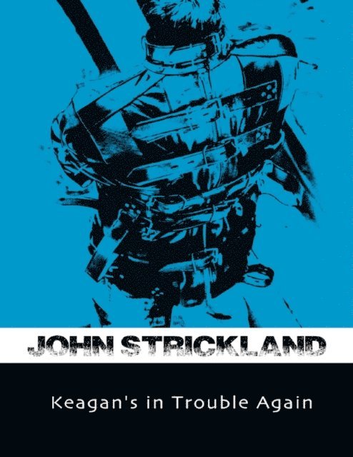 John Strickland - Keagan's In Trouble Again!, E-bok