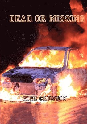 Mike Crowson - Dead or Missing, Häftad