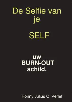 Ronny Verlet - Maak een Selfie van je SELF., Häftad. Tillgänglighet: Lägg i varukorg