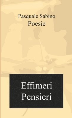 Pasquale Sabino - Effimeri Pensieri, Häftad. Tillgänglighet: Lägg i varukorg