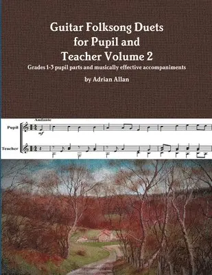 Adrian Allan - Guitar Folksong Duets for Pupil and Teacher Volume 2, Häftad. Tillgänglighet: Lägg i varukorg