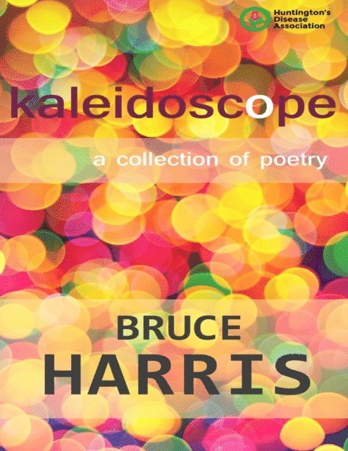 Bruce Harris - Kaleidoscope a Collection of Poetry, E-bok