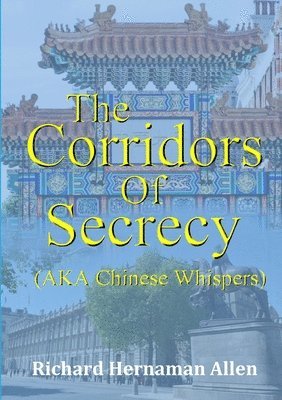 Richard Hernaman Allen - Corridors Of Secrecy (AKA Chinese Whispers), Häftad